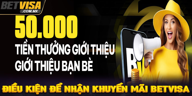 Một số điều kiện để nhận khuyến mãi Betvisa thành công